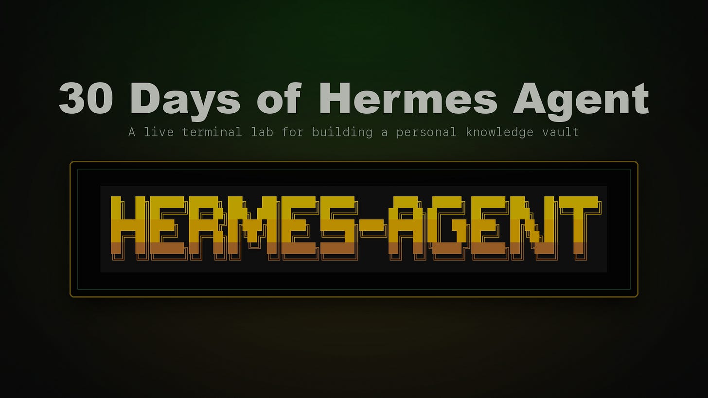 30 Days of Hermes Agent